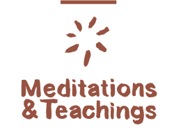 Meditations & Teachings