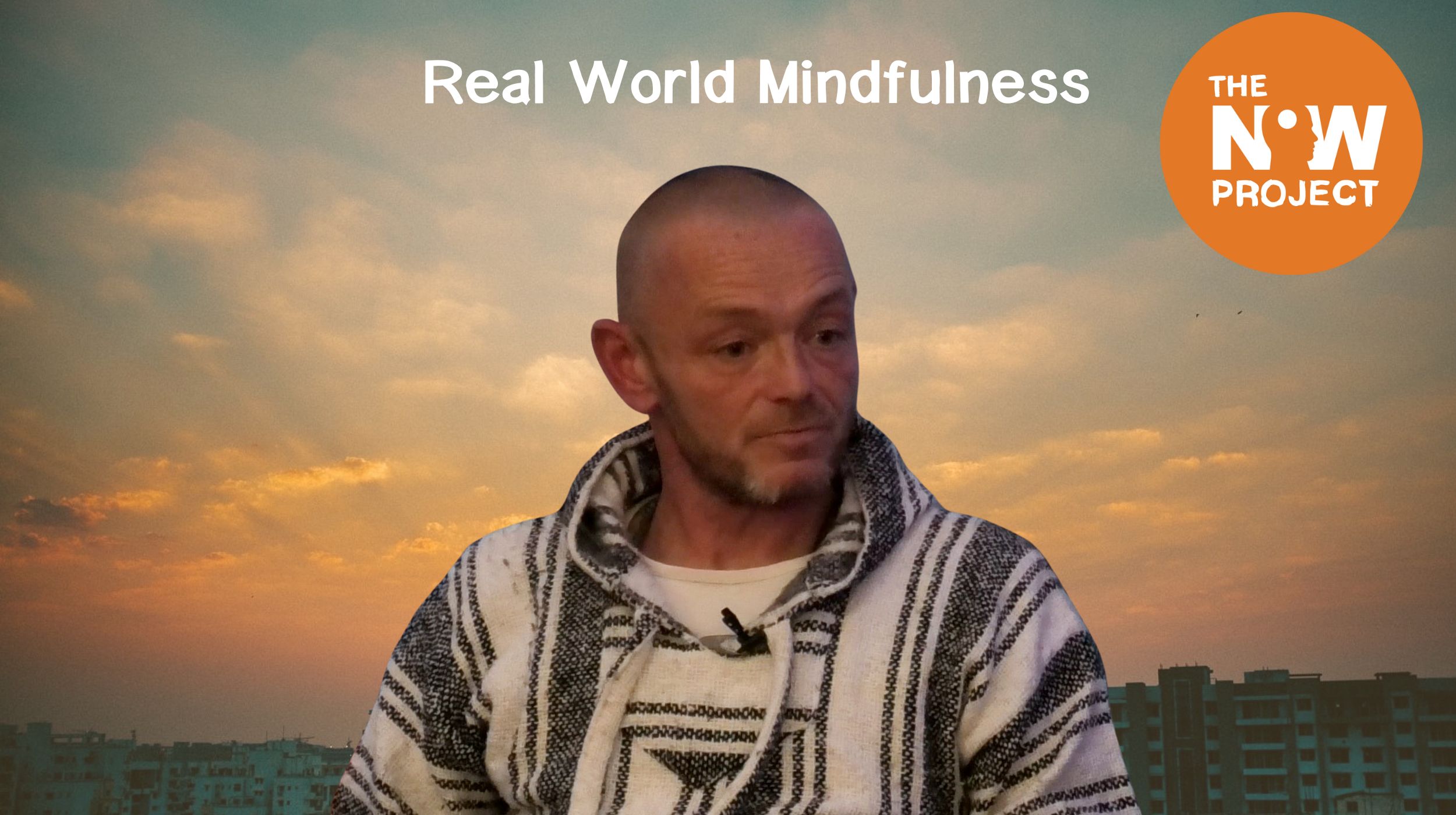 Real world mindfulness The Now Project